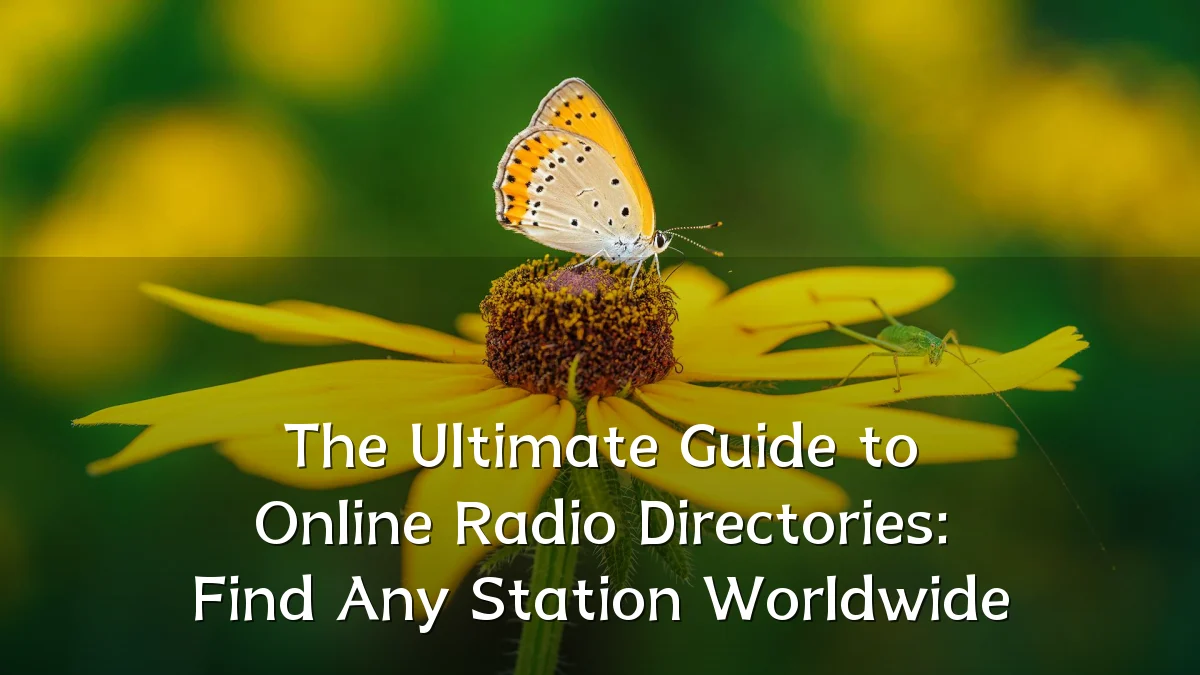 The Ultimate Guide to Online Radio Directories: Find Any Station Worldwide