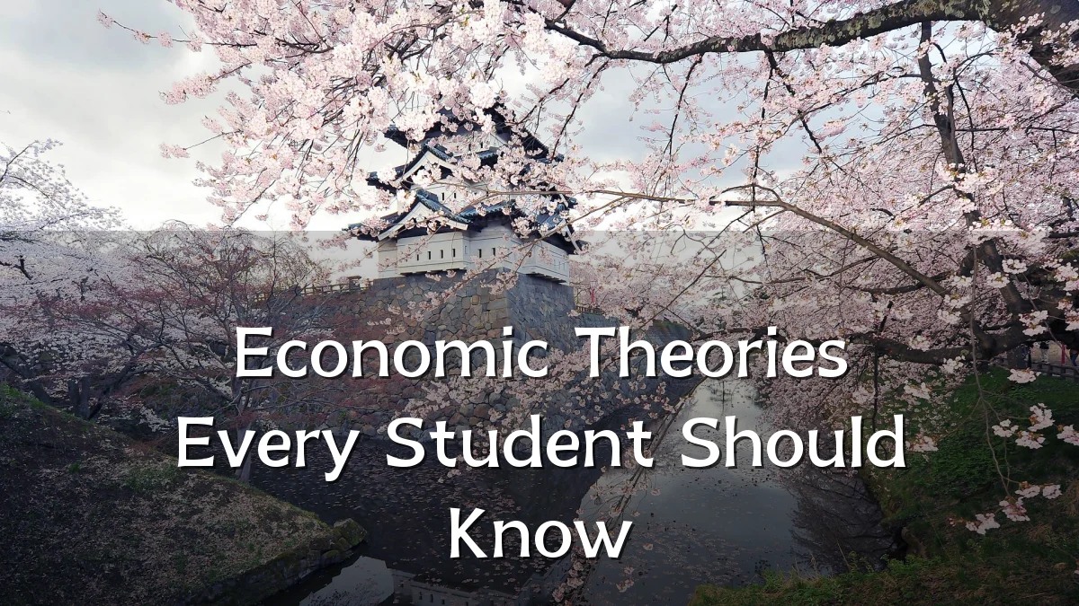 Economic Theories Every Student Should Know