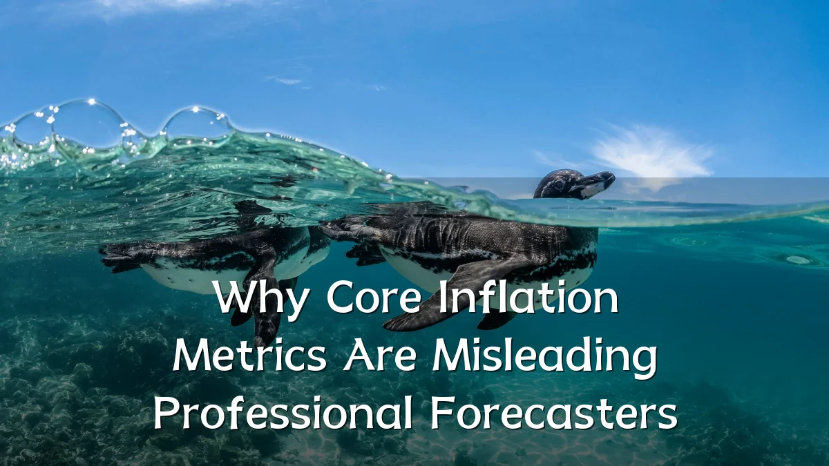 Why Core Inflation Metrics Are Misleading Professional Forecasters