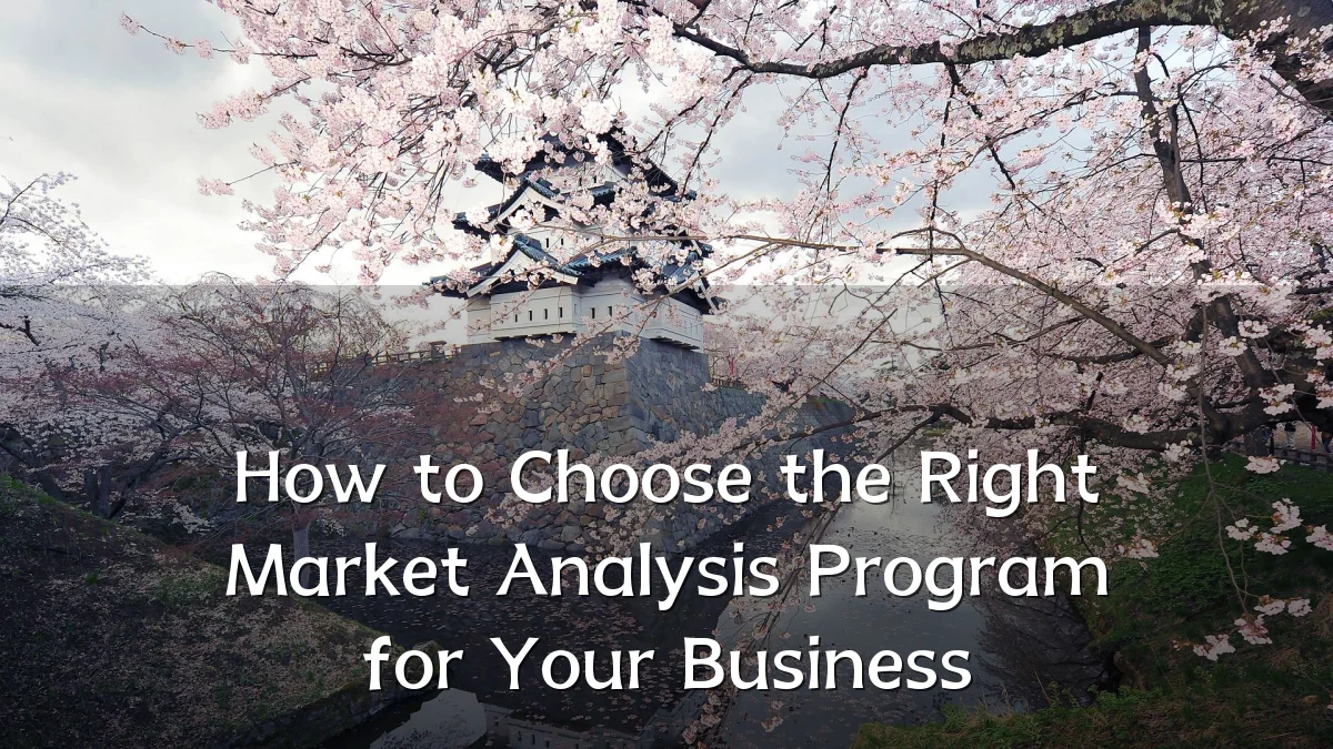 How to Choose the Right Market Analysis Program for Your Business
