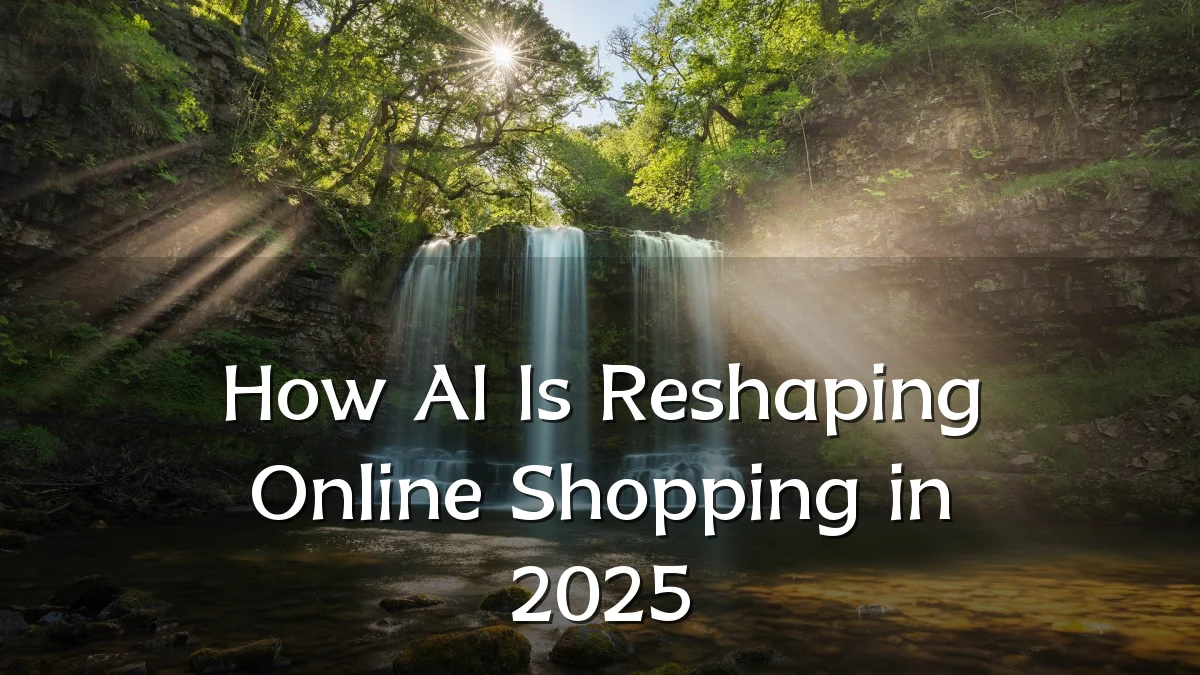How AI Is Reshaping Online Shopping in 2025